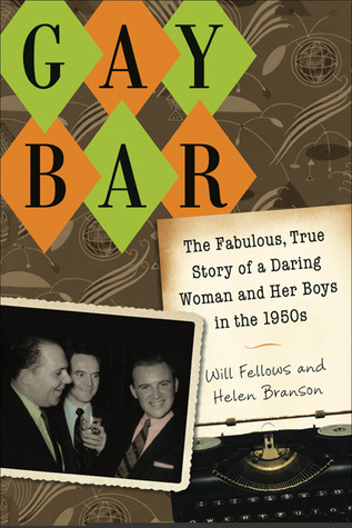 Gay Bar: The Fabulous, True Story of a Daring Woman and Her Boys in the 1950s (Hardcover)