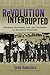 Revolution Interrupted: Far...