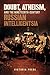 Doubt, Atheism, and the Nineteenth-Century Russian Intelligentsia