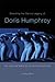 Directing the Dance Legacy of Doris Humphrey: The Creative Impulse of Reconstruction (Studies in Dance History)