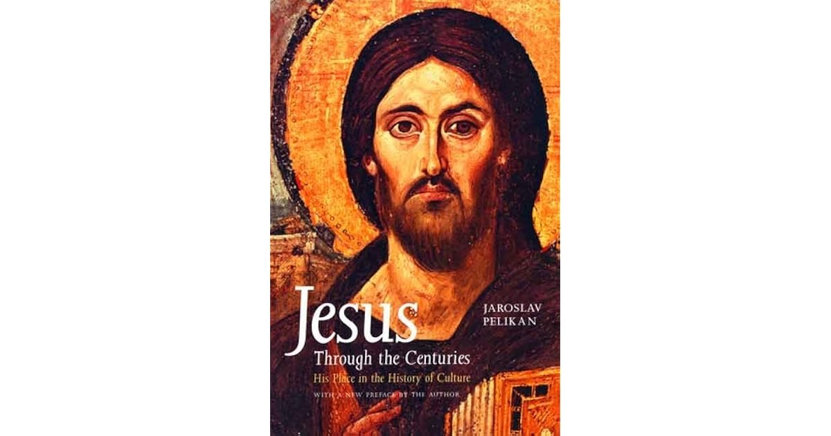 Jesus through the centuries by jaroslav pelikan essay 02 image