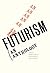 Futurism by Lawrence Rainey