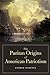 The Puritan Origins of American Patriotism by George McKenna