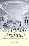 The Bourgeois Frontier: French Towns, French Traders, and American Expansion (The Lamar Series in Western History)