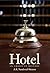 Hotel: An American History