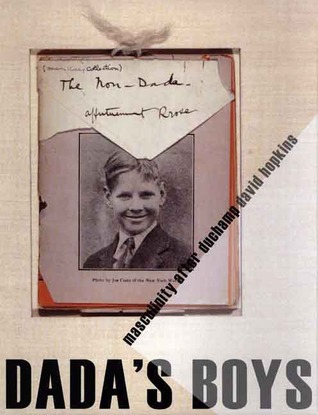 Dada's Boys: Masculinity after Duchamp (Hardcover)