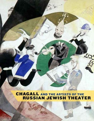 Chagall and the Artists of the Russian Jewish Theater (Hardcover)