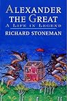 Alexander the Great: A Life in Legend Alexander the Great: A Life in Legend