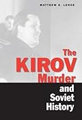The Kirov Murder and Soviet History