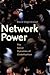 Network Power by David Singh Grewal