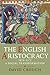 The English Aristocracy, 1070-1272 by David Crouch