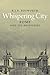Whispering City: Rome and I...