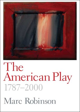 The American Play: 1787-2000