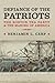 Defiance of the Patriots The Boston Tea Party and the Making of America by Benjamin L. Carp