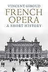 French Opera: A S...