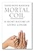 Mortal Coil: A Short Histor...