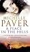 A Place In The Hills by Michelle Paver