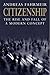 Citizenship: The Rise and Fall of a Modern Concept