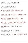 Two Concepts of Allegory: A Study of Shakespeare's The Tempest and the Logic of Allegorical Expression