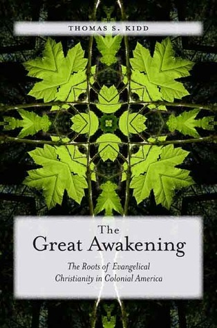 The Great Awakening: The Roots of Evangelical Christianity in Colonial America