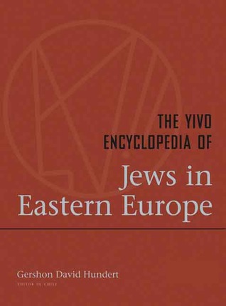 The YIVO Encyclopedia of Jews in Eastern Europe: 2 Volumes