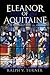 Eleanor of Aquitaine by Ralph V. Turner