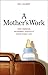 A Mother's Work by Neil Gilbert