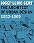 Josep Lluís Sert: The Archi...