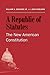 A Republic of Statutes: The New American Constitution