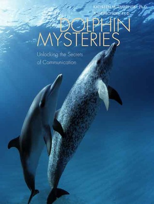 Dolphin Mysteries: Unlocking the Secrets of Communication (Hardcover)