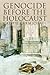Genocide Before the Holocaust
