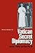 Vatican Secret Diplomacy: J...