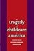 The Tragedy of Child Care in America