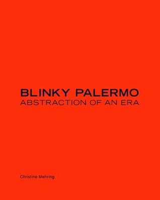 Blinky Palermo: Abstraction of an Era (Hardcover)