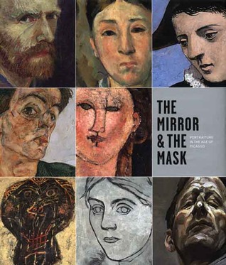 The Mirror and the Mask: Portraiture in the Age of Picasso (Hardcover)