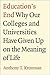 Education's End: Why Our Colleges and Universities Have Given Up on the Meaning of Life