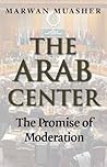 The Arab Center: The Promise of Moderation