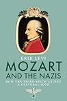 Mozart and the Nazis: How the Third Reich Abused a Cultural Icon