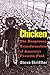Chicken: The Dangerous Tran...