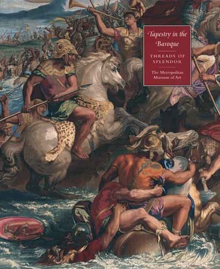 Tapestry in the Baroque: Threads of Splendor (Hardcover)