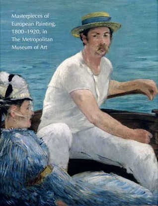 Masterpieces of European Painting, 1800-1920, in The Metropolitan Museum of Art (Hardcover)