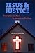 Jesus and Justice by Peter Goodwin Heltzel