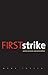 First Strike: America, Terrorism, and Moral Tradition