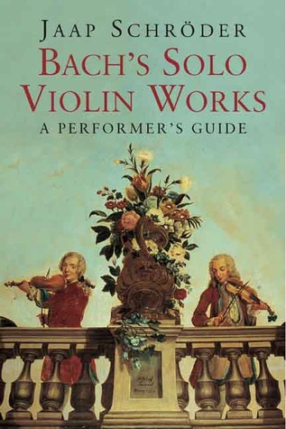 Bach's Solo Violin Works: A Performer's Guide (Hardcover)