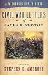 A Wisconsin Boy in Dixie: Civil War Letters of James K. Newton (A North Coast Book) A Wisconsin Boy in Dixie: Civil War Letters of James K. Newton (A North Coast Book)