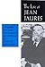 The Life of Jean Jaures (Biography of the Great French Socialist and Intellect)