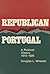 Republican Portugal: A Political History, 1910-1926