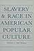 Slavery And Race: In Americ...