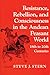 Resistance, Rebellion, and Consciousness in the Andean Peasan... by Steve J. Stern