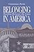 Belonging in America (New Directions in Anthropological Writing)